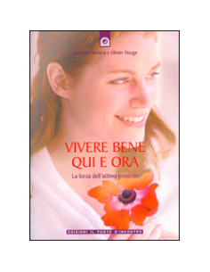 Vivere bene qui e ora