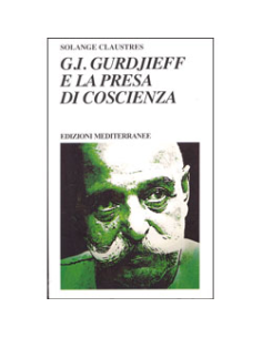 G.I. Gurdjieff e la presa di coscienza