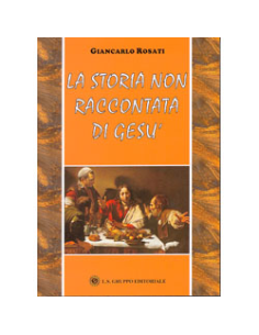 La Storia non raccontata di Gesù
