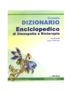 Grande Dizionario Enciclopedico di Omeopatia e Bioterapia