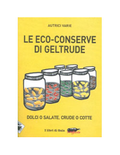 Le eco-conserve di Geltrude