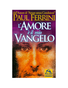 L'Amore è il mio Vangelo