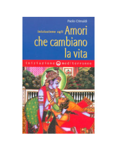 Iniziazione agli Amori che cambiano la Vita
