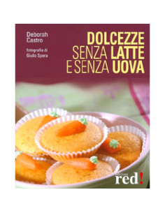 Dolcezza senza latte e senza uova