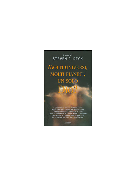 Molti universi, molti pianeti, un solo Dio?