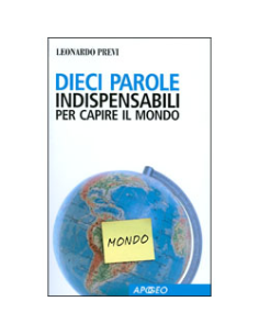 Dieci Parole Indispensabili per Capire il Mondo