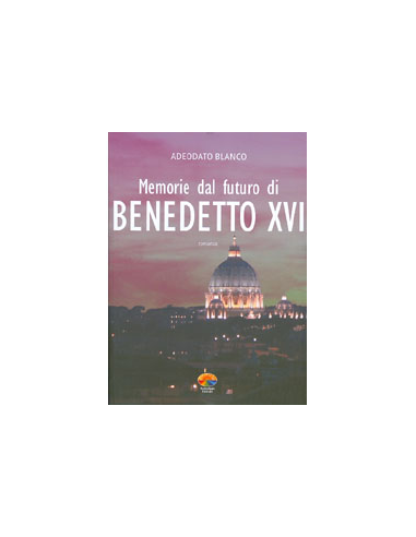 Memorie dal futuro di Benedetto XVI