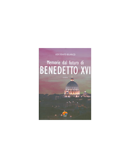 Memorie dal futuro di Benedetto XVI