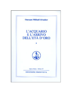 L'Acquario e l'Arrivo dell'Età d'Oro - vol 1