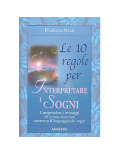 Le 10 regole per interpretare i sogni