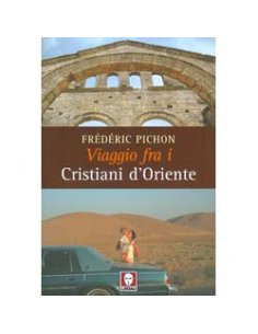 Viaggio fra i cristiani d’Oriente