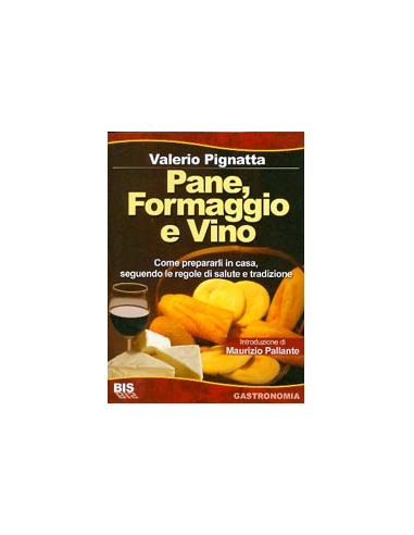 Pane, Formaggio e Vino