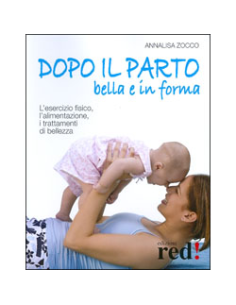 Dopo il parto, bella e in forma