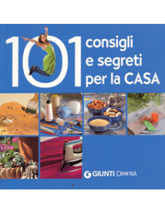 101 consigli e segreti per la casa
