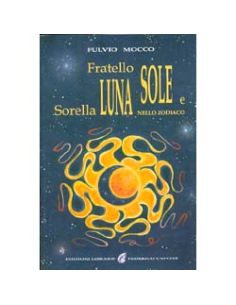 Fratello Sole e sorella Luna nello zodiaco