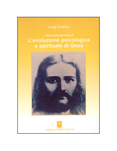 L'Evoluzione Psicologica e Spirituale di Gesù