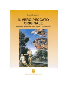 Il Vero Peccato Originale