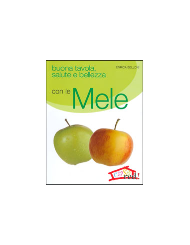 Buona tavola, salute e bellezza con le Mele