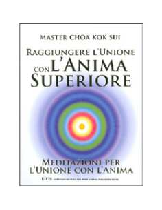 Raggiungere l'Unione con l'Anima Superiore