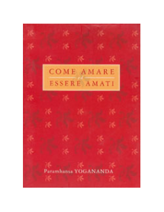 Come Amare ed Essere Amati (Ananda)