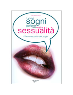 I vostri sogni parlano della vostra sessualità
