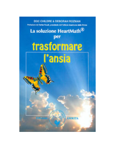 La Soluzione HeartMath per Trasformare l'Ansia