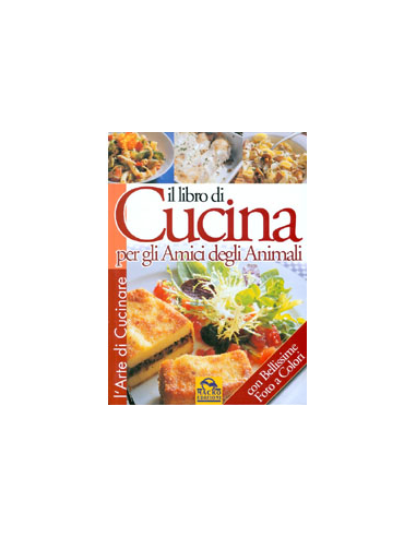 Il libro di Cucina per gli Amici degli Animali