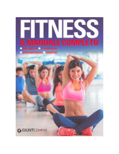 Fitness - il Manuale completo
