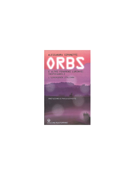 Orbs e altri fenomeni luminosi inspiegabili
