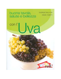 Buona tavola, salute e bellezza con l'Uva