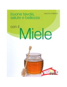 Buona tavola, salute e bellezza con il Miele