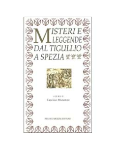Misteri e Leggende dal Tigullio a Spezia