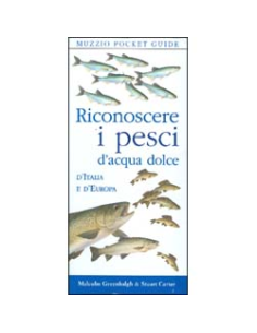 Riconoscere i Pesci d'Acqua Dolce d'Italia e d'Europa