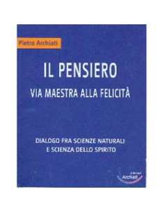 Il Pensiero, Via Maestra alla Felicità