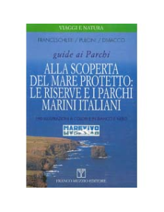 Alla Scoperta del Mare Protetto  le Riserve e i Parchi Marini
