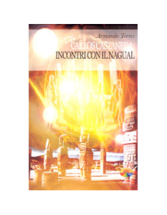 Incontri con il Nagual