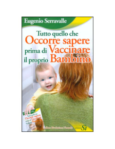 Tutto quello che occorre sapere prima di vaccinare il proprio bambino