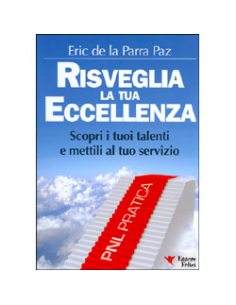 Risveglia la tua Eccellenza - (Nuova Edizione)