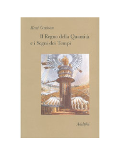 Il Regno della Quantità e i Segni dei Tempi