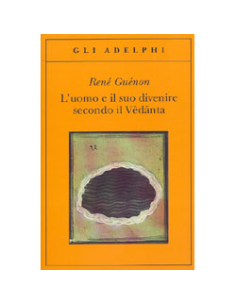 L'Uomo e il suo Divenire Secondo il Vedanta