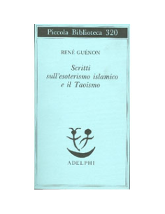 Scritti sull’Esoterismo Islamico e il Taoismo