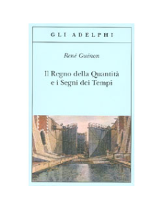 Il Regno della Quantità e i Segni dei Tempi