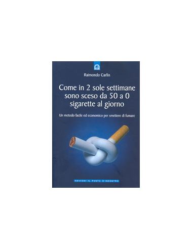 Come in 2 sole settimane sono sceso da 50 a 0 sigarette al giorno