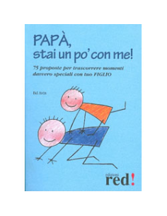Papà, stai un po’ con me!