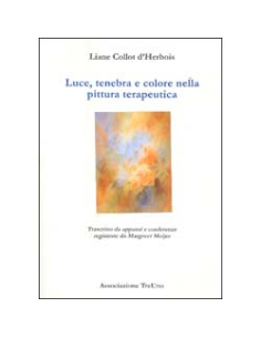 Luce, Tenebra e Colore nella Pittura Terapeutica