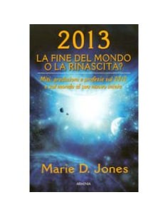 2013. La fine del mondo o la rinascita?