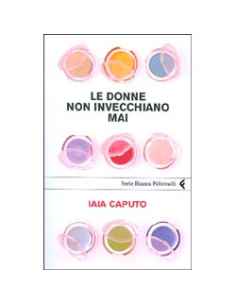 Le Donne Non Invecchiano Mai