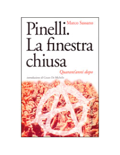 Pinelli. La Finestra Chiusa