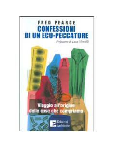 Confessioni di Un Eco-Peccatore