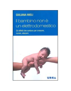 IL Bambino Non è un Elettrodomestico